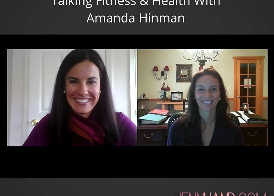 Talking Fitness & Health With Amanda Hinman