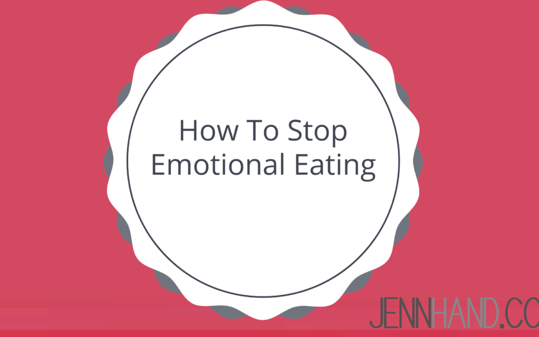 How To Stop Emotional Eating