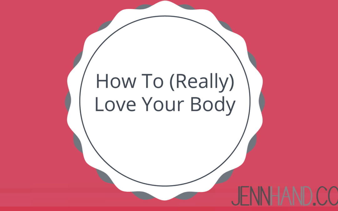 How To Really Love Your Body (Even If You Still Have Weight To Lose)