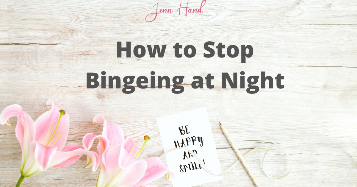 how to stop bingeing at night