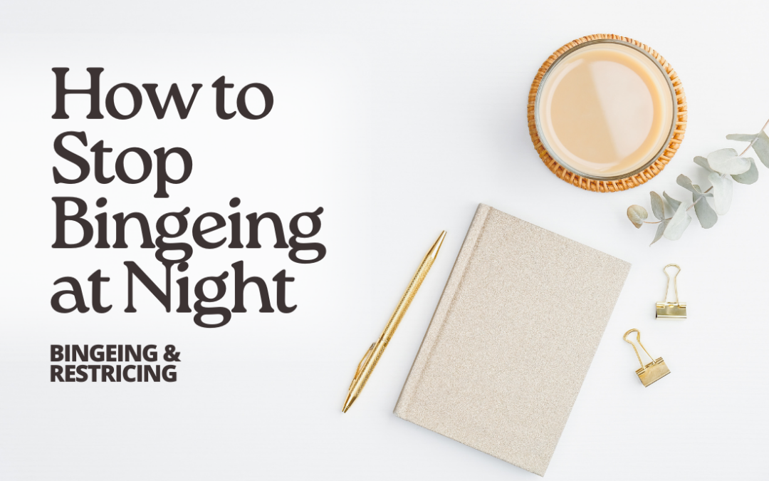 How to Stop Bingeing at Night