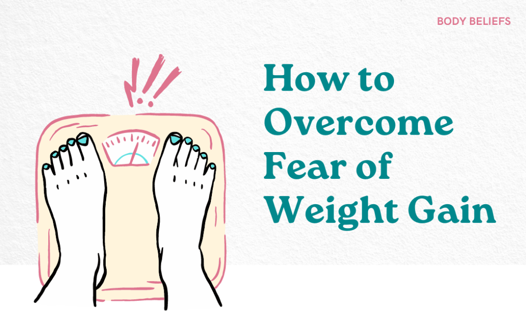 How to Overcome Fear of Gaining Weight