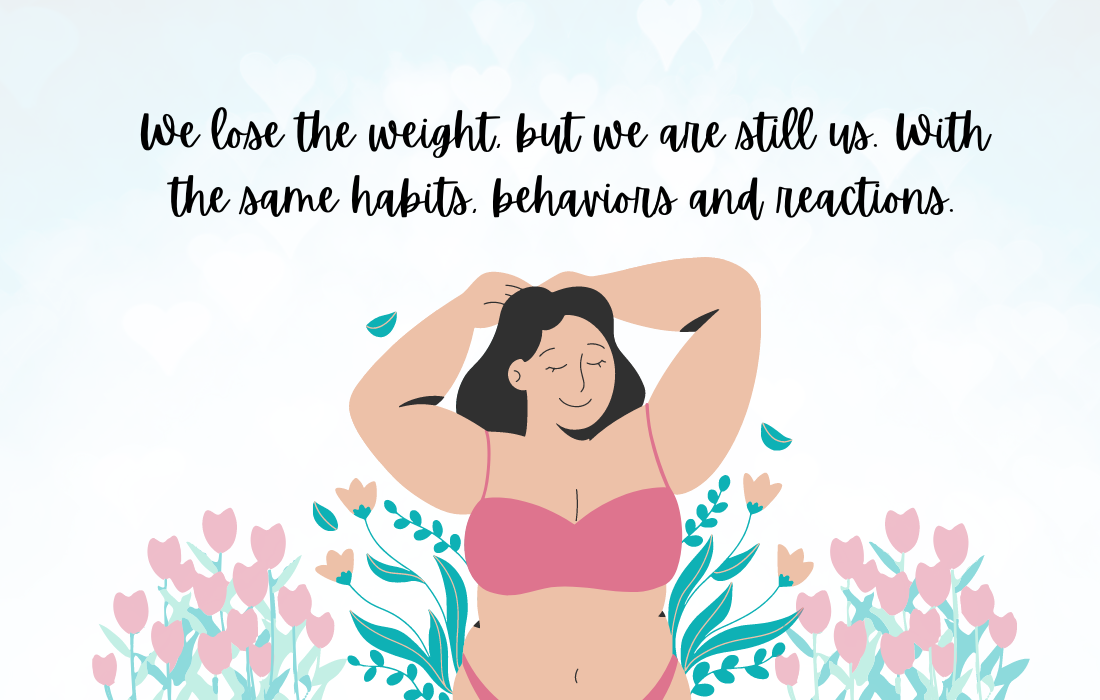 But when/if we do lose the weight and actually get to the size we want to be…then what?