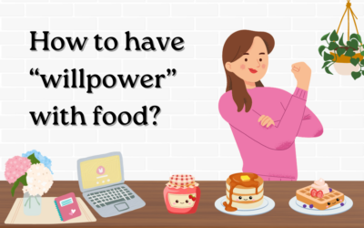 How To Have “Willpower” With Food