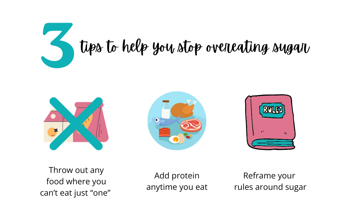 Here are a few tips to help you stop overeating sugar