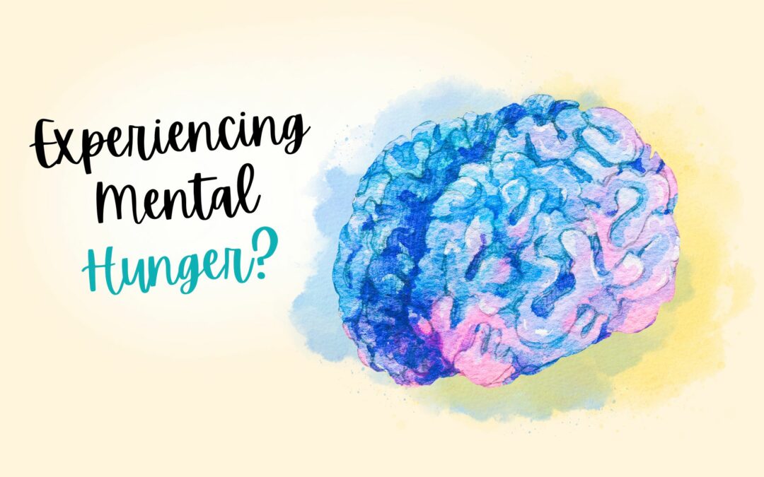 What Is Mental Hunger?