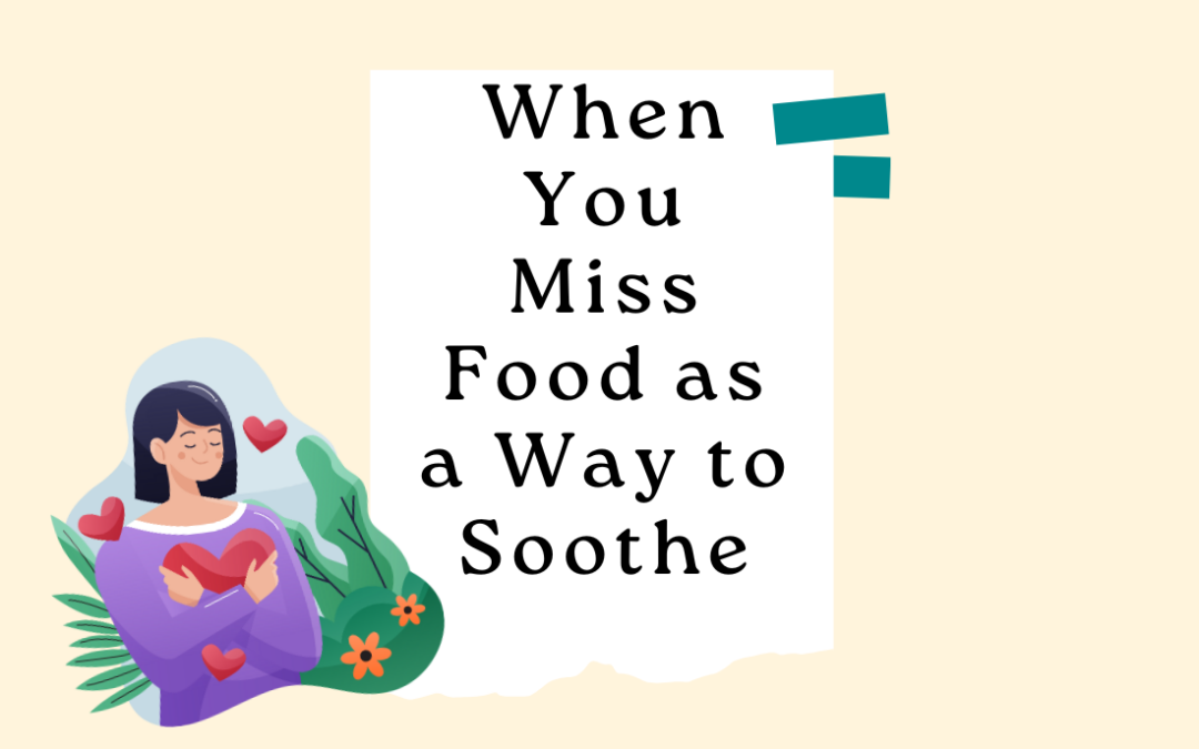 Missing Food as a Way to Soothe
