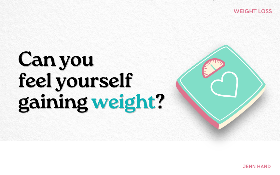Can You Feel Yourself Gaining Weight?