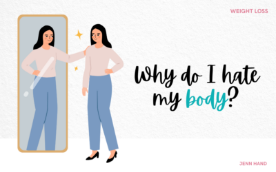 Why Do I Hate My Body?